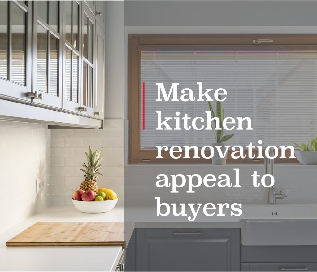 Make kitchen renovation appeal to buyers