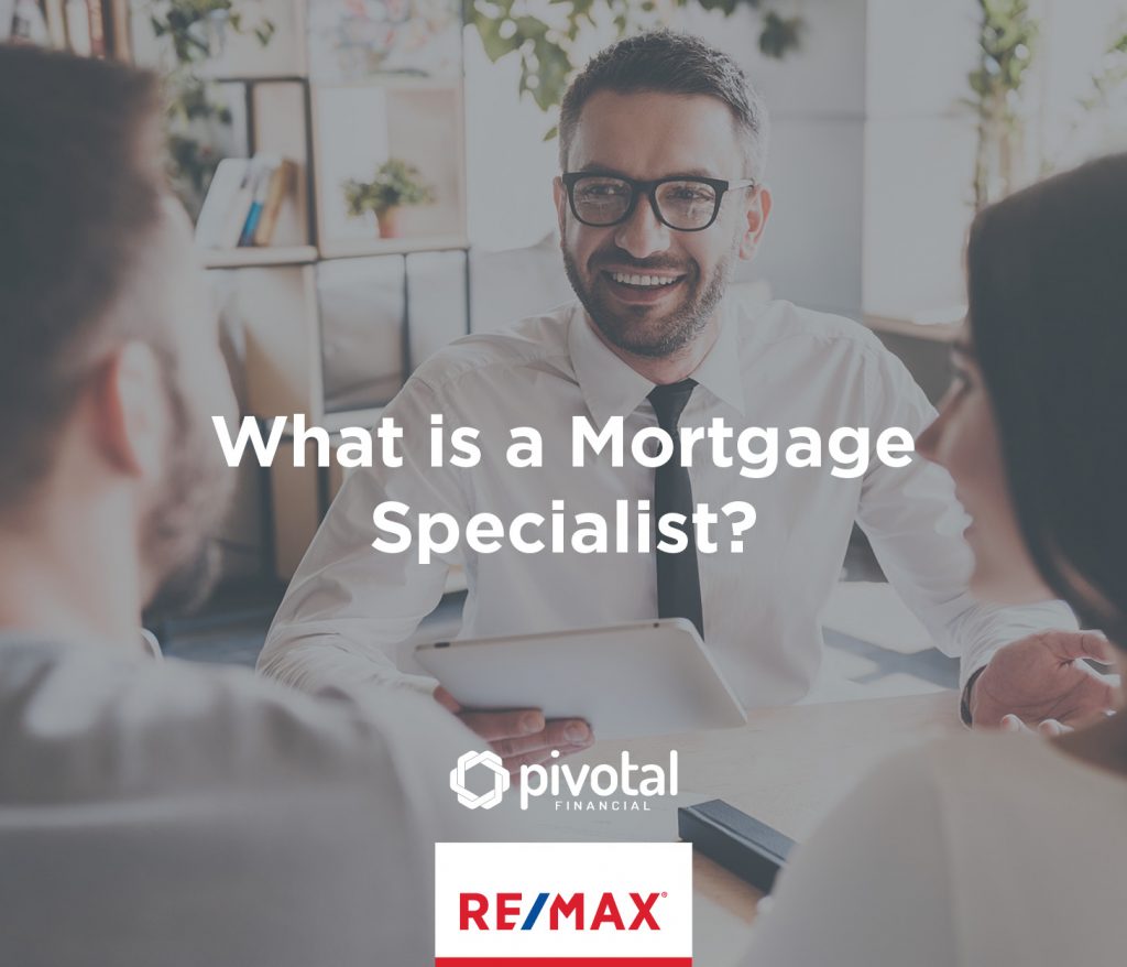 What is a Mortgage Specialist and Why Use one?